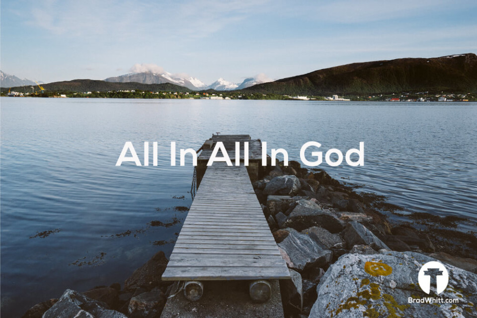 All-In-All-In-God