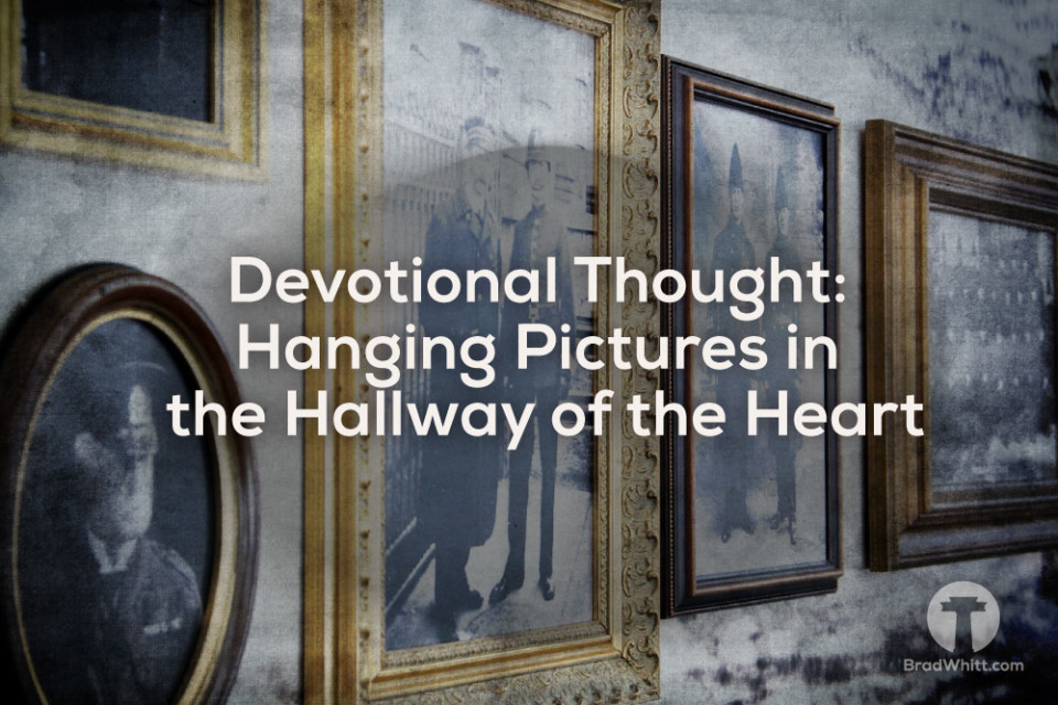 Devotional-Thought--Hanging-Pictures-in-the-Hallway-of-the-Heart