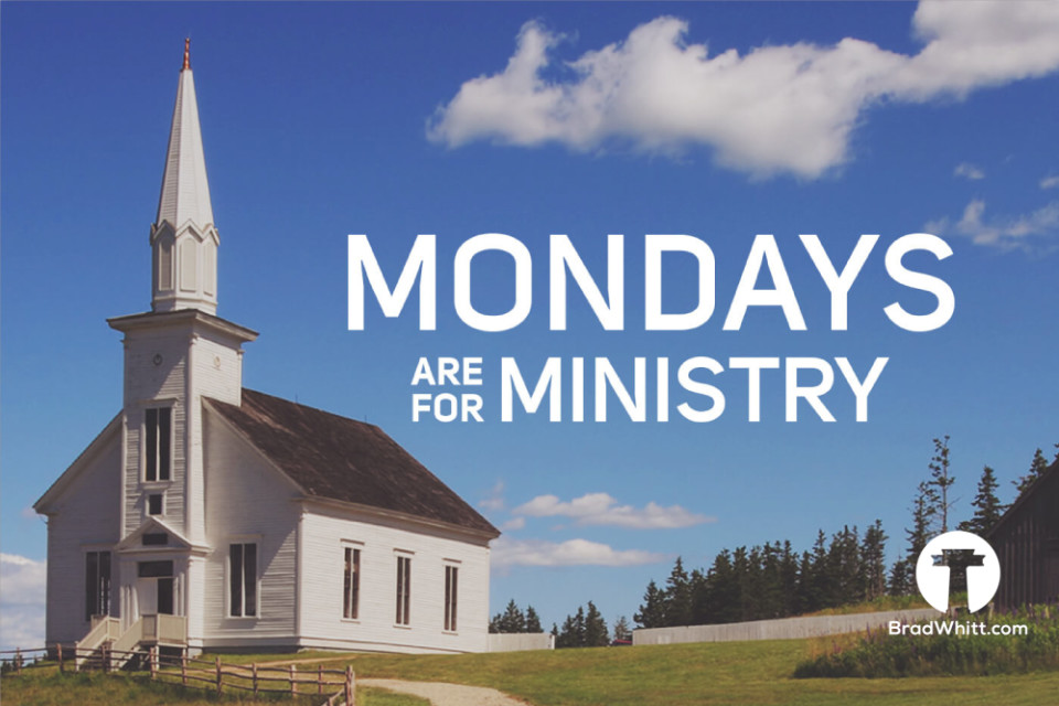 Mondays-Are-For-Ministry