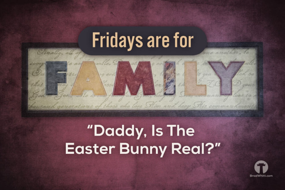 Daddy,-Is-The-Easter-Bunny-Real