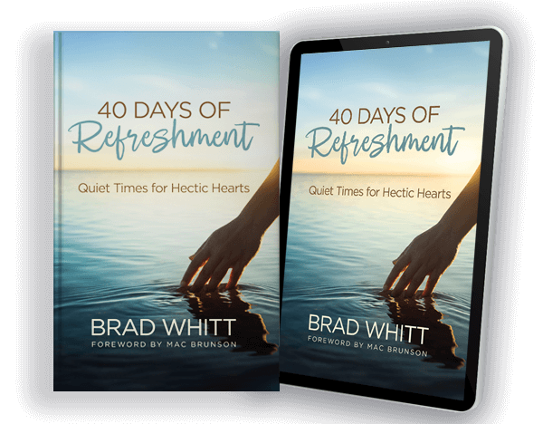 Book Cover of 40 Days of Refreshment by Dr. Brad Whitt